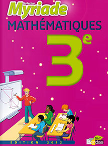 Myriade 3e édition 2012, ressources à télécharger en mathématiques.
