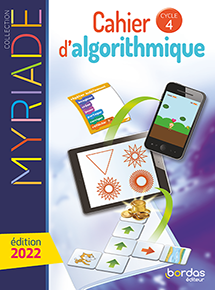 Myriade Cahier d'algorithmique Cycle 4 - &Eacute;dition 2022