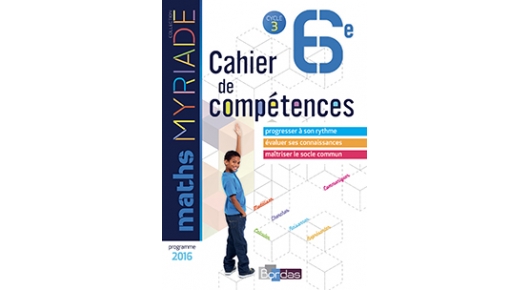 Cahier de compétences 6e Myriade - Mathématiques- Site ressources