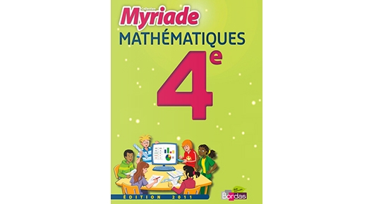 Myriade 4e édition 2011, ressources à télécharger en mathématiques.